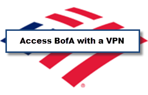 Bank of America VPN Access