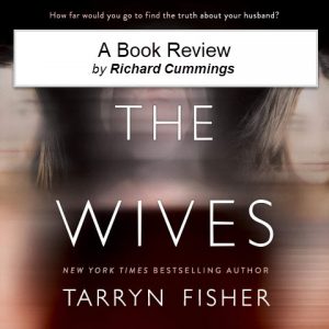 book-review-the-wives-tarryn-fisher-by-richard-cummings-